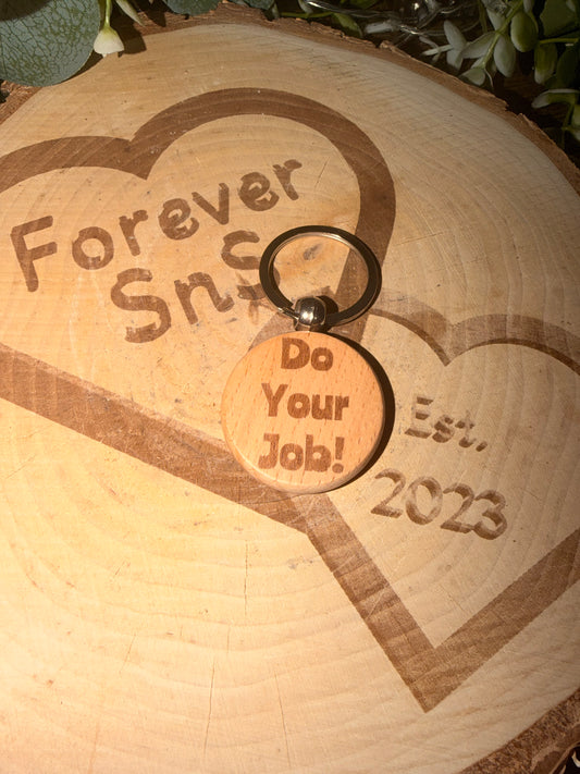 DEZBAG “ Do Your Job” Circle Wooden Keyring