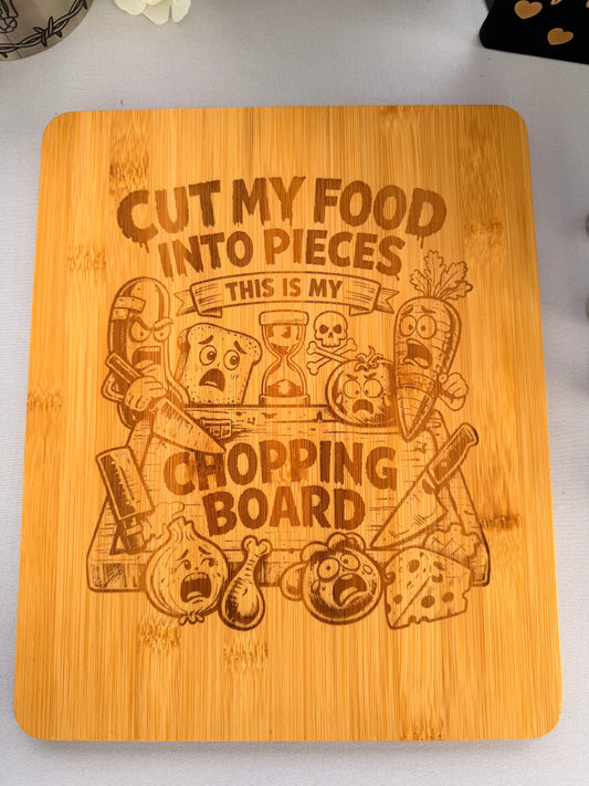 Cut my food into Pieces - Chopping board