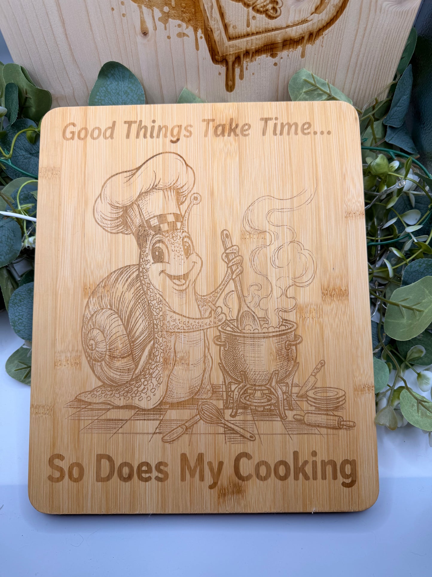 Funny Laser Engraved Bamboo Chopping Board - Good things take time- | Humorous Wooden Cutting Board | Kitchen Gift for Him & Her